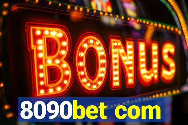 8090bet com